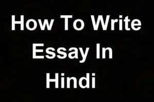 How to Write Essay in Hindi